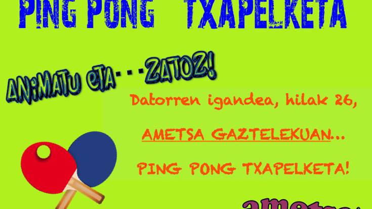 Badakizu datorren igandean, hilak 26, Ping-Pong tx