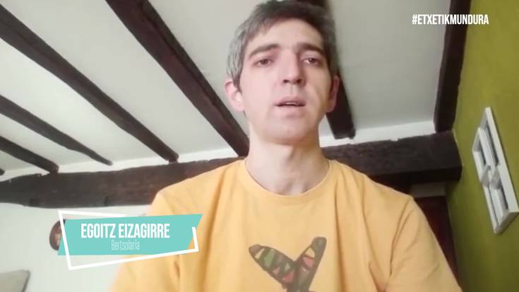 Egoitz Eizagirre, etxetik mundura bertsotan